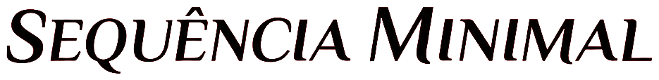 SEQUÊNCIA MINIMAL