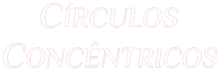 CÍRCULOS CONCÊNTRICOS
